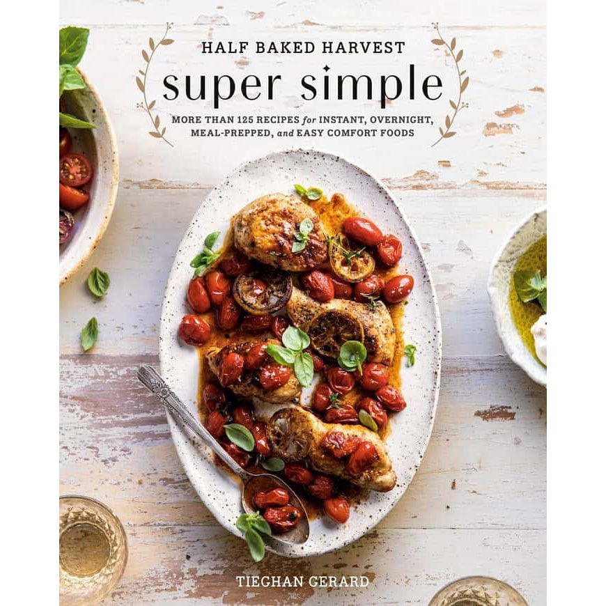 Half Baked Harvest Super Simple Book